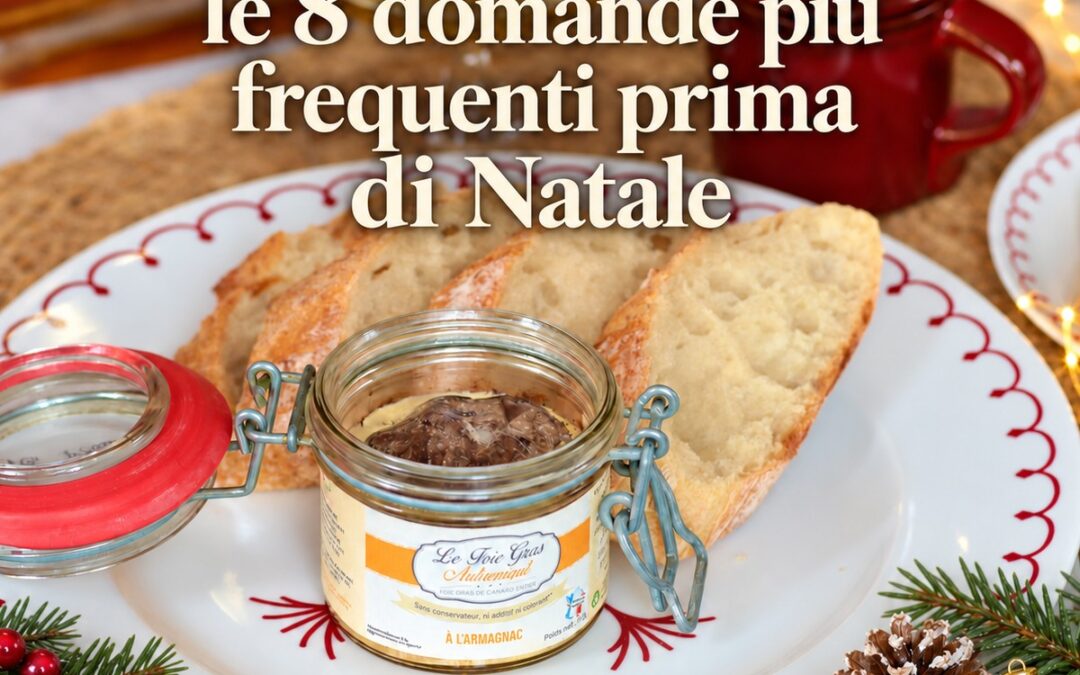 Foie gras: le 8 domande più frequenti prima di Natale